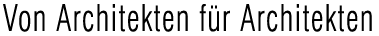 Von Architekten f�r Architekten